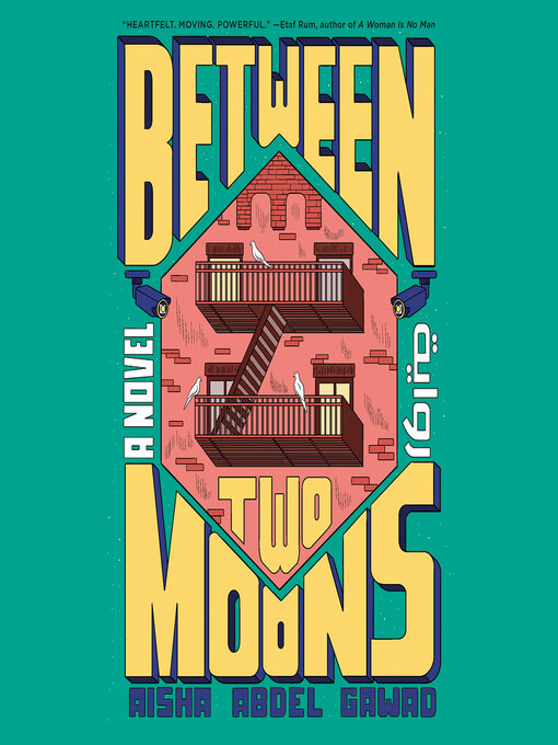 Title details for Between Two Moons by Aisha Abdel Gawad - Wait list